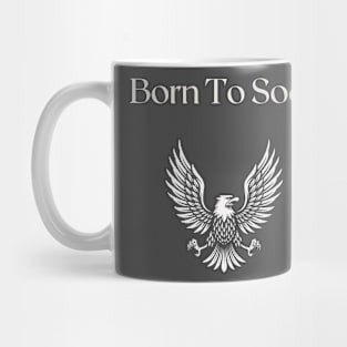 Born To Soar Mug